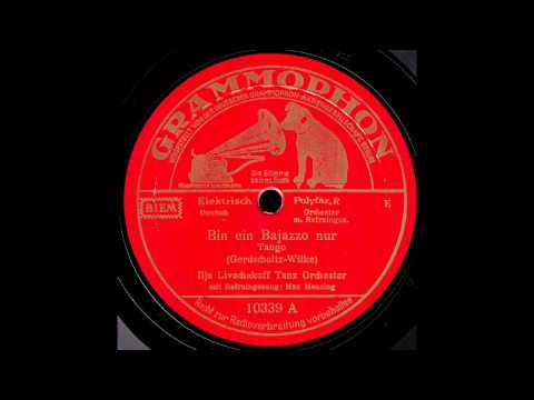 Bin ein Bajazzo nur / Ilja Livschakoff & Orchester, Gesang: Max Mensing