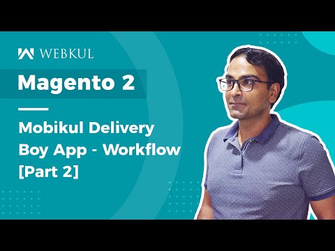 Magento 2 Mobikul Delivery Guy App - Workflow Part 2