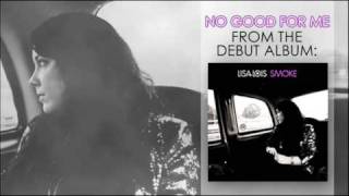 Lisa Lois - No Good For Me
