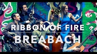 Music video thumbnail preview for Ribbon of Fire (Breabach) by Breabach