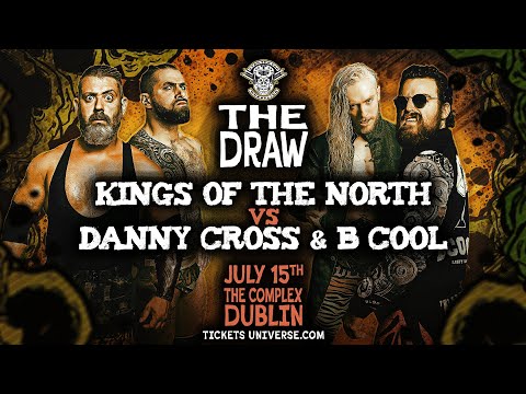 B Cool & Danny Cross vs Kings of the North - July 15th!