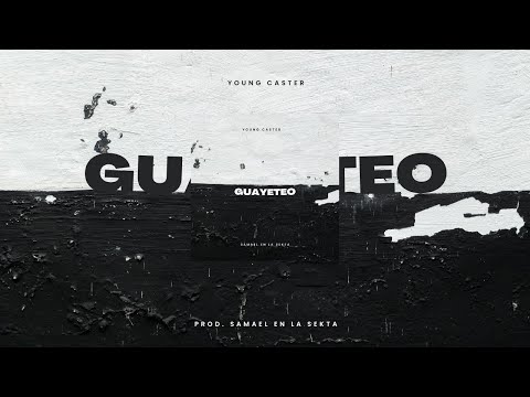 Young Caster - Guayeteo (Prod. Samael en la Sekta)