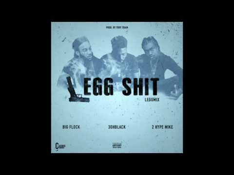 3ohBlack - Legg Shit (Remix) Ft. Big Flock x 2 Hype Mike (DL Link)