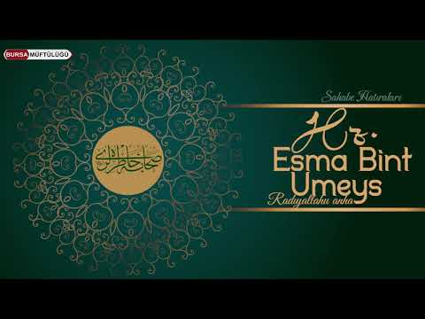 24.  Hz.  Esma Bint Umeys r.a