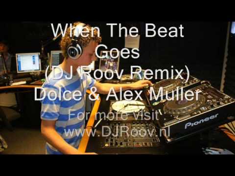 When The Beat Goes (DJ Roov Remix) - Dolce & Alex Muller
