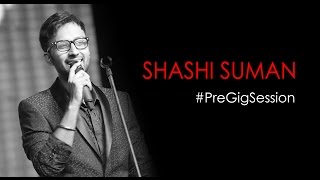 Shashi Suman | Gearing up for the season!