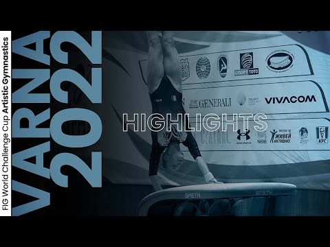 2022 Varna Artistic Gymnastics World Challenge Cup – Highlights