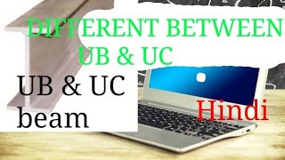 UB & UC BEAM DIFFERENT