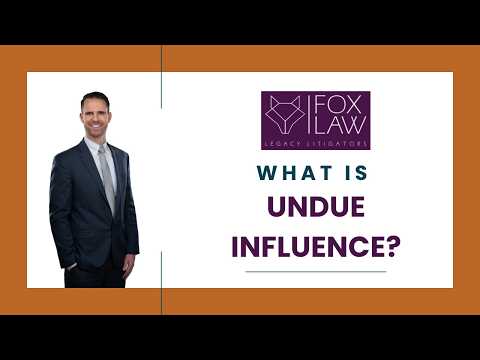 What is Undue Influence?