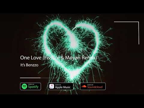 It's Benzzo - One Love (Fissure & Moyan Remix)