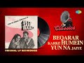 Original LP Recording | Beqarar Karke Humein Yun Na | Bees Saal Baad | Hemant Kumar | Old Is Gold