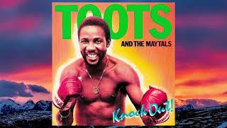 Toots &amp; The Maytals - Knock Out - Never get weary - 1981