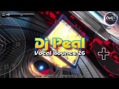 Dj Peal - Vocal Bounce 26 - DHR
