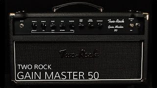Video thumbnail for Two Rock Gain Master 50 Head/Combo  •  Wildwood Guitars Overivew by Wildwood Guitars