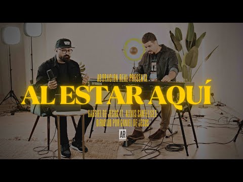 AL ESTAR AQUI - DANILO MONTERO - GABRIEL DE JESUS