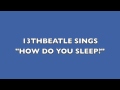 HOW DO YOU SLEEP?-JOHN LENNON COVER ...