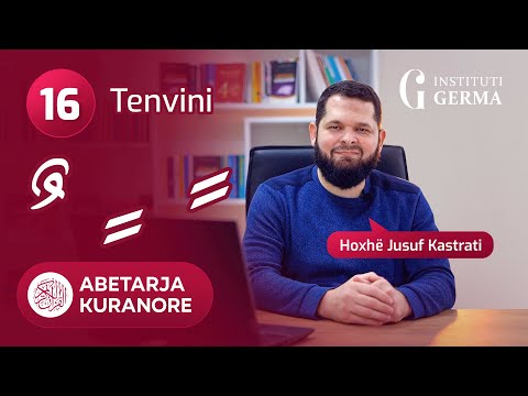 Abetarja kuranore - Mësimi 16 (Tenvini)