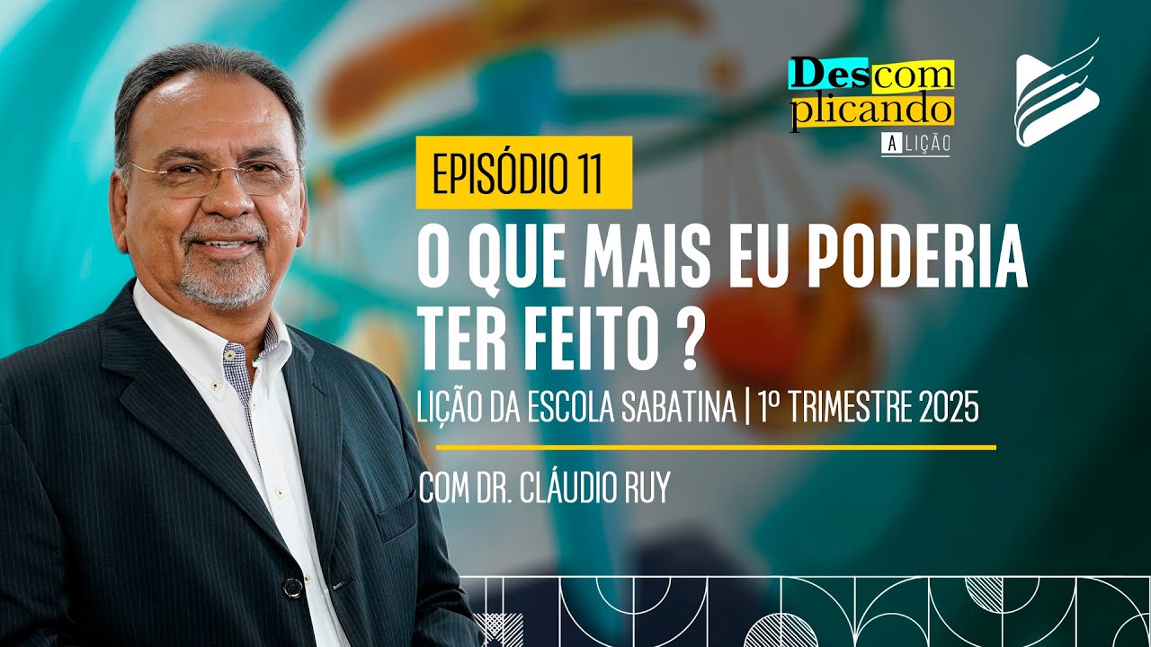 Classe dos Professores | O que mais Eu poderia ter feito? #11 l Descomplicando a Lição
