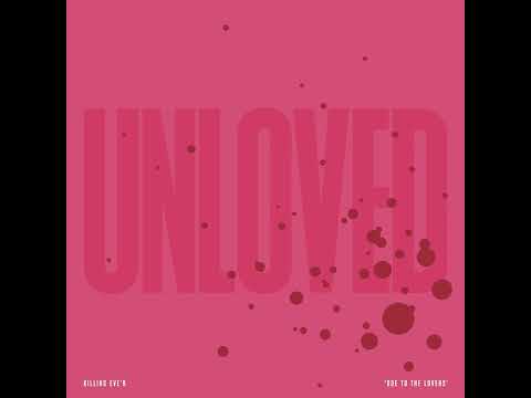 Unloved - Strange Effect (Killing Eve)