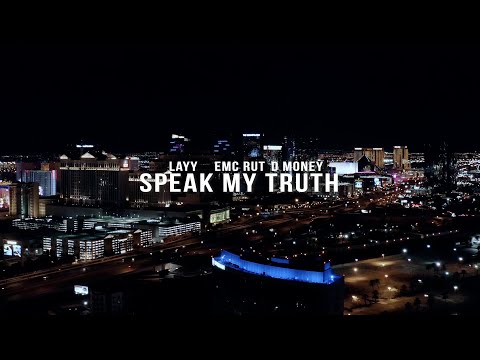 Layy x EMC Rut x D Money - Speak My Truth (Official Music Video)