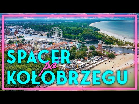 KOŁOBRZEG - City, Beach, Promenade, Pier, Port, Attractions - WALK AND DRONE SHOTS. Baltic Sea 2023