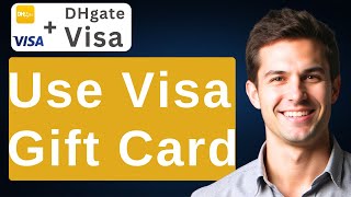 How To Use Visa Gift Card On DHgate [2026 Guide]