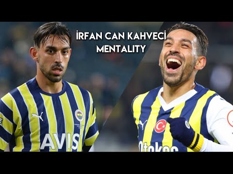 İrfan Can Kahveci Mentality #trending