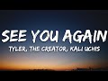 Tyler The Creator See You Again Lyrics Ft Kali Uchis