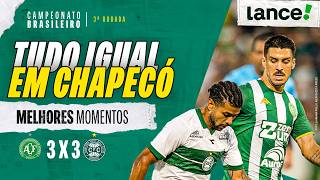 CHAPECOENSE 3 X 3 CORITIBA | MELHORES MOMENTOS | 3ª RODADA | CAMPEONATO BRASILEIRO