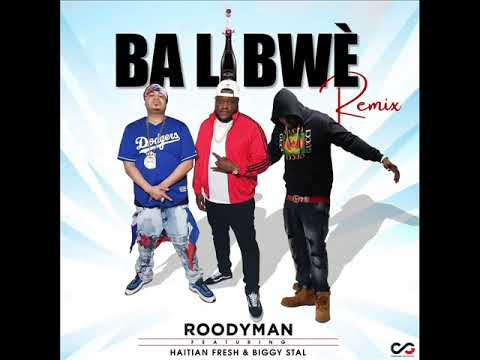 Bali Bwe Remix -  Roodyman Feat Haitian Fresh &  BiggyStal