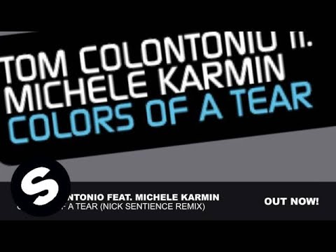 Tom Colontonio feat Michele Karmin - Colors of a Tear (Nick Sentience Remix)