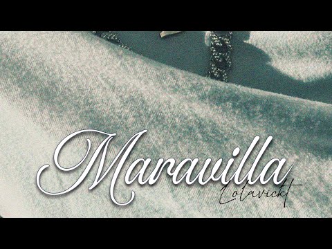 Maravilla – Lolavickt (Video Lyric)