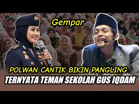 GUS IQDAM TERBARU - POLWAN CANTIK BIKIN PANGLING TERNYATA TEMAN SEKOLAH GUS IQDAM