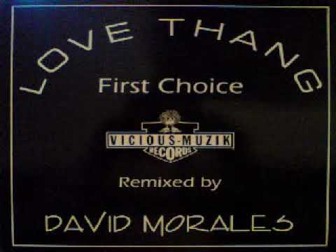 First Choice Featuring Rochelle Fleming ‎– Love Thang (David Morales Version )