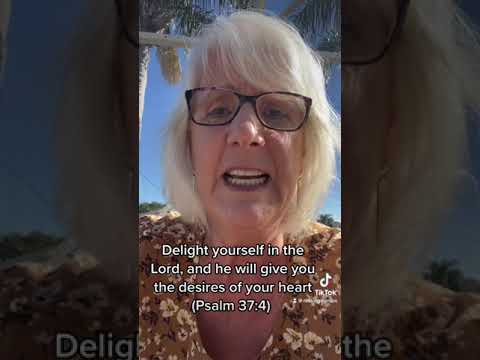 Delight yourself in the Lord, and he will give you the desires of your heart (Psalm 37:4)