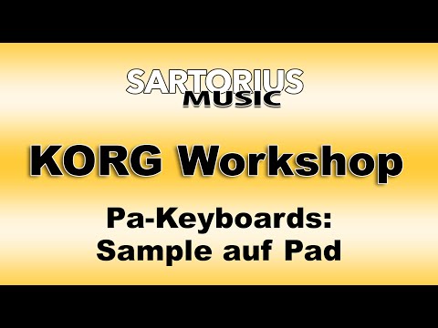 Workshop "Eigener Sample-Sound auf einem PAD" für KORG Pa-Keyboards