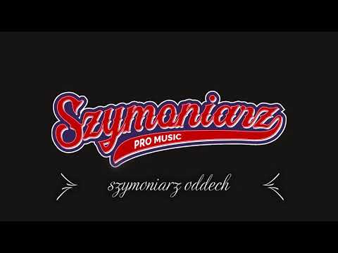 Szymoniarz - Oddech prod.XxX