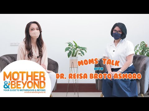 Moms' Talk with dr. Reisa Broto Asmoro
