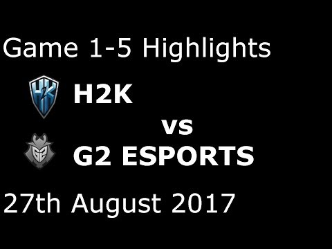 H2K vs G2 Game 1-5 Highlights 2017 EULCS SUMMER SPLIT PLAYOFFS FULL HIGHLIGHTS SEMIFINAL #2