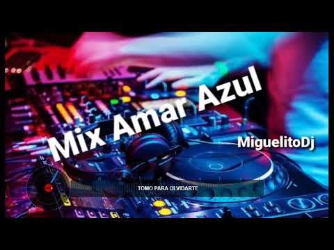 MIX AMAR AZUL cumbia nena MiguelitoDj