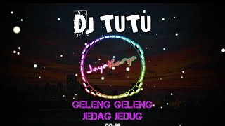 Download lagu DJ TUTU X GELENG GELENG JEDAG JEDUG with DJ IMUT REMIX (Jkremik) mp3