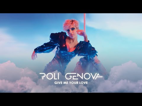 Poli Genova - Give Me Your Love [Official Video]