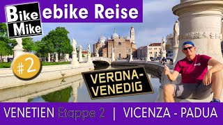 Verona - Venedig | 3 Tage durch das wunderbare Venetien | Etappe 2 | Von Vicenza nach Padua