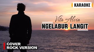 Download lagu KARAOKE 🎙️ NGELABUR LANGIT - VITA ALVIA COVER ROCK VERSION #lagucoverterbaru #musikkaraoke #karaoke mp3