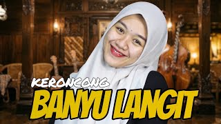 Download lagu BANYU LANGIT AFIFFAH COVER KERONCONG mp3
