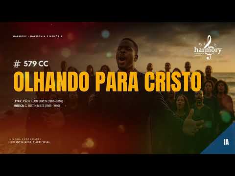 OLHANDO PARA CRISTO - 579 CC |  Olhando para Cristo, grande autor da salvação