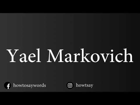 How To Pronounce Yael Markovich