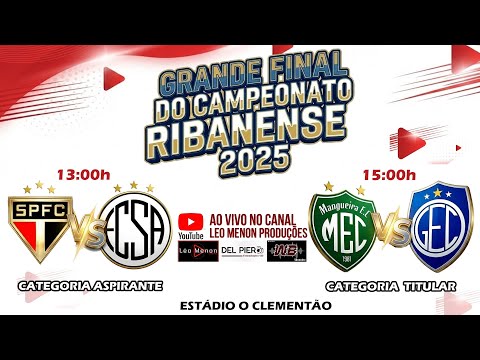 GRANDE FINAL DO  CAMPEONATO RIBANENSE 2025