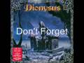 Dionysus - Don't Forget