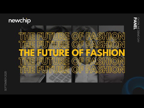 The Circular Economy Revolution: The Future of Fashion (Newchip Accelerator Online Demo Week)